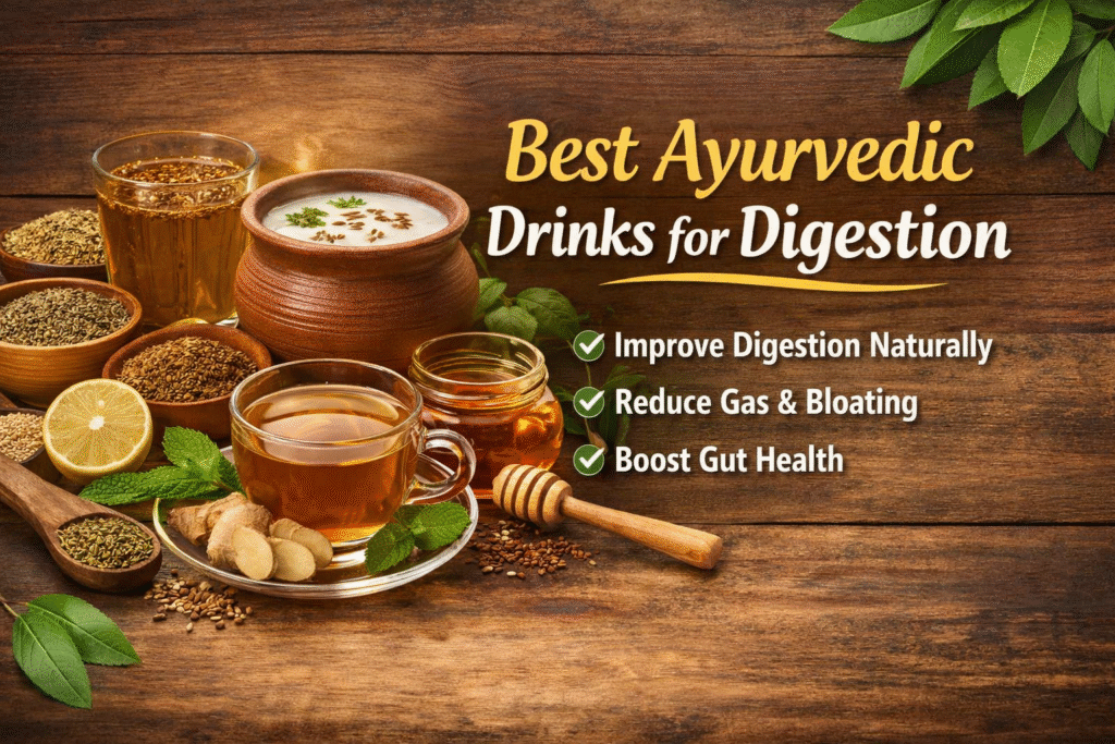 Best Ayurvedic Drinks for Digestion